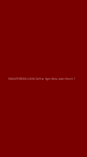 Tampilan Antarmuka Aplikasi Singapore88 Login Daftar Agen Bola Jalan Resmi - 1