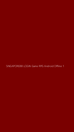 Tampilan Antarmuka Aplikasi Singapore88 Login Game Rpg Android Offline - 1