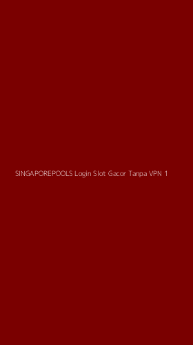 Tampilan Antarmuka Aplikasi Singaporepools Login Slot Gacor Tanpa Vpn - 1