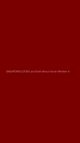 Tampilan Antarmuka Aplikasi Singaporeslot88 Cara Klaim Bonus Harian Member - 4