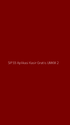 Tampilan Antarmuka Aplikasi Sip33 Aplikasi Kasir Gratis Umkm - 2