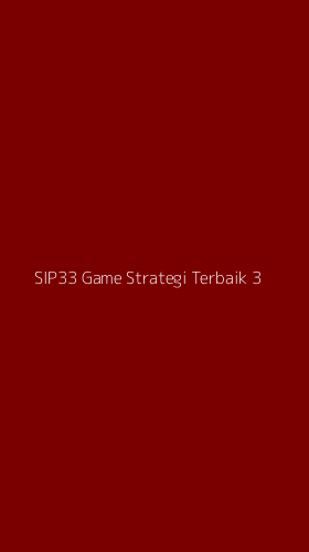 Tampilan Antarmuka Aplikasi Sip33 Game Strategi Terbaik - 3