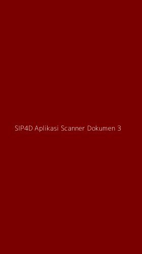 Tampilan Antarmuka Aplikasi Sip4d Aplikasi Scanner Dokumen - 3