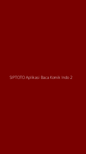 Tampilan Antarmuka Aplikasi Siptoto Aplikasi Baca Komik Indo - 2