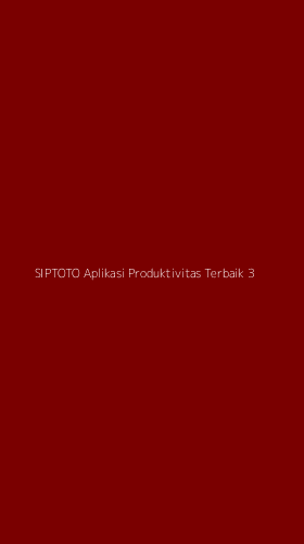 Tampilan Antarmuka Aplikasi Siptoto Aplikasi Produktivitas Terbaik - 3