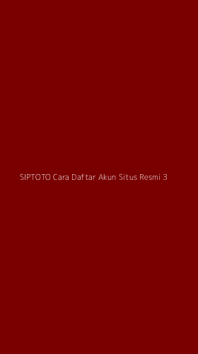 Tampilan Antarmuka Aplikasi Siptoto Cara Daftar Akun Situs Resmi - 3