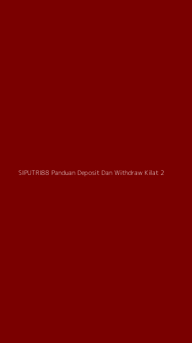 Tampilan Antarmuka Aplikasi Siputri88 Panduan Deposit Dan Withdraw Kilat - 2