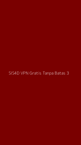 Tampilan Antarmuka Aplikasi Sis4d Vpn Gratis Tanpa Batas - 3