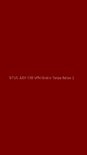 Tampilan Antarmuka Aplikasi Situs Judi 138 Vpn Gratis Tanpa Batas - 2