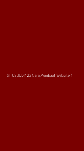 Tampilan Antarmuka Aplikasi Situs Judi123 Cara Membuat Website - 1