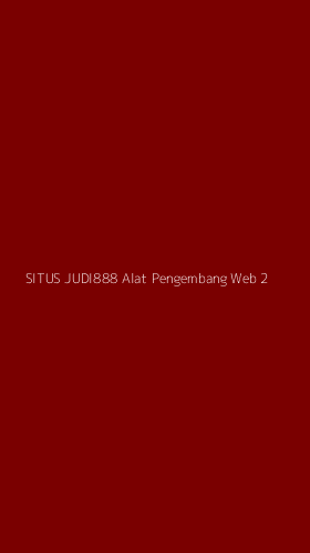 Tampilan Antarmuka Aplikasi Situs Judi888 Alat Pengembang Web - 2