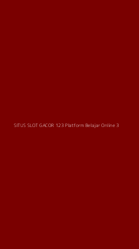 Tampilan Antarmuka Aplikasi Situs Slot Gacor 123 Platform Belajar Online - 3