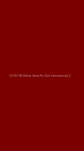 Tampilan Antarmuka Aplikasi Situs138 Daftar Akun Pro Slot Internasional - 2