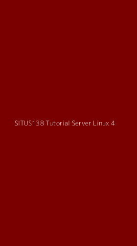 Tampilan Antarmuka Aplikasi Situs138 Tutorial Server Linux - 4