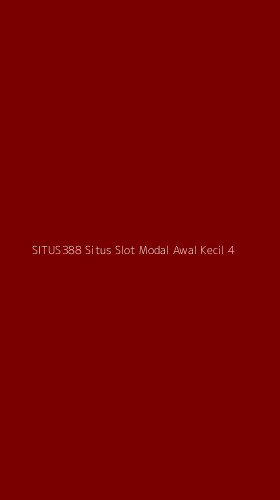 Tampilan Antarmuka Aplikasi Situs388 Situs Slot Modal Awal Kecil - 4