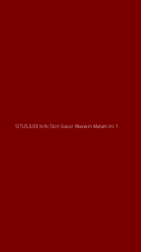 Tampilan Antarmuka Aplikasi Situsjudi Info Slot Gacor Maxwin Malam Ini - 1