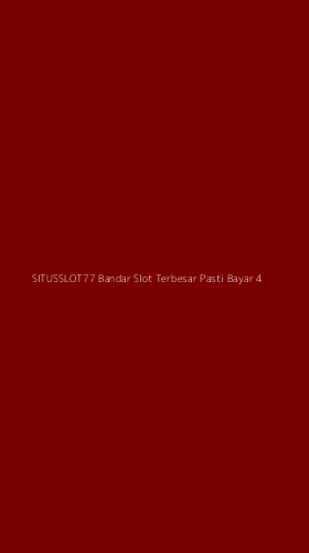 Tampilan Antarmuka Aplikasi Situsslot77 Bandar Slot Terbesar Pasti Bayar - 4