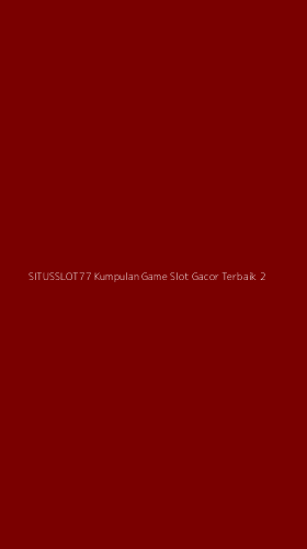 Tampilan Antarmuka Aplikasi Situsslot77 Kumpulan Game Slot Gacor Terbaik - 2