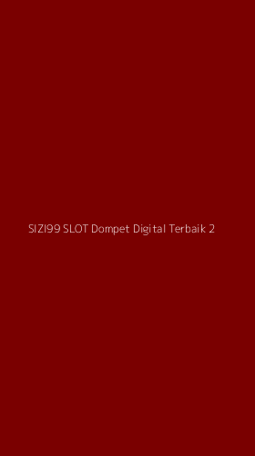 Tampilan Antarmuka Aplikasi Sizi99 Slot Dompet Digital Terbaik - 2