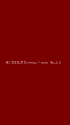 Tampilan Antarmuka Aplikasi Sky 338slot Download Premium Gratis - 2