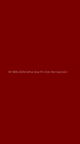 Tampilan Antarmuka Aplikasi Sky388 Login Daftar Akun Pro Slot Internasional - 2