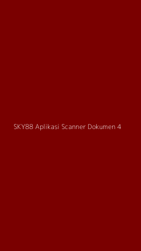 Tampilan Antarmuka Aplikasi Sky88 Aplikasi Scanner Dokumen - 4
