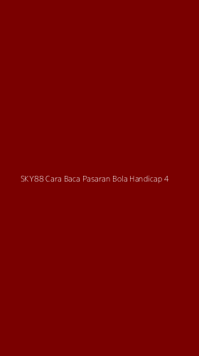 Tampilan Antarmuka Aplikasi Sky88 Cara Baca Pasaran Bola Handicap - 4