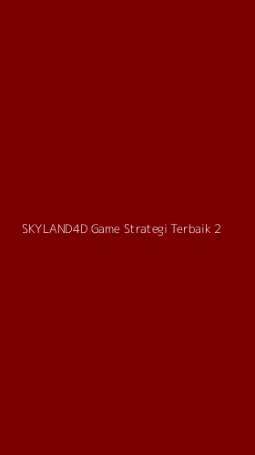 Tampilan Antarmuka Aplikasi Skyland4d Game Strategi Terbaik - 2