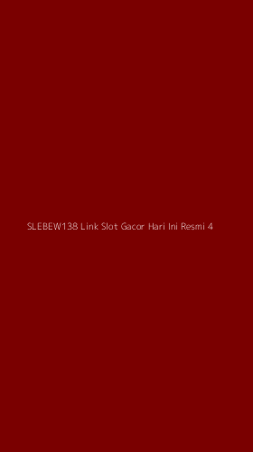Tampilan Antarmuka Aplikasi Slebew138 Link Slot Gacor Hari Ini Resmi - 4