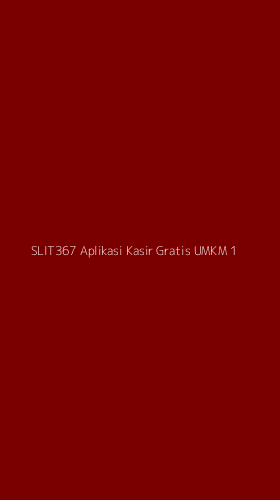 Tampilan Antarmuka Aplikasi Slit367 Aplikasi Kasir Gratis Umkm - 1