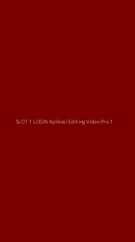 Tampilan Antarmuka Aplikasi Slot 1 Login Aplikasi Editing Video Pro - 1