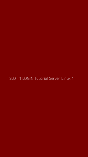 Tampilan Antarmuka Aplikasi Slot 1 Login Tutorial Server Linux - 1