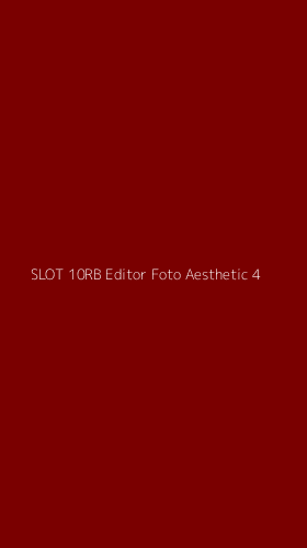 Tampilan Antarmuka Aplikasi Slot 10rb Editor Foto Aesthetic - 4