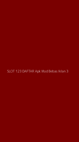 Tampilan Antarmuka Aplikasi Slot 123 Daftar Apk Mod Bebas Iklan - 3