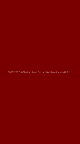 Tampilan Antarmuka Aplikasi Slot 123 Gaming Aplikasi Daftar Slot Resmi Android - 2