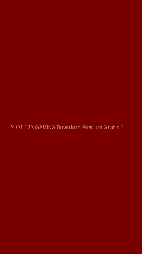 Tampilan Antarmuka Aplikasi Slot 123 Gaming Download Premium Gratis - 2