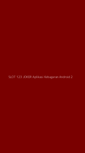 Tampilan Antarmuka Aplikasi Slot 123 Joker Aplikasi Kebugaran Android - 2