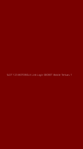 Tampilan Antarmuka Aplikasi Slot 123 Motobola Link Login Sbobet Mobile Terbaru - 1