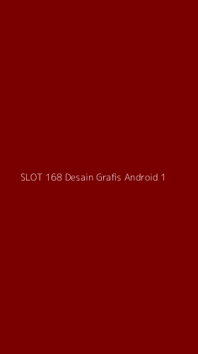 Tampilan Antarmuka Aplikasi Slot 168 Desain Grafis Android - 1