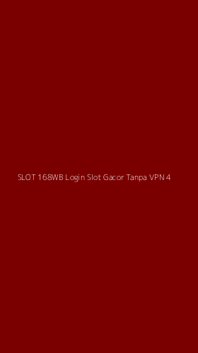 Tampilan Antarmuka Aplikasi Slot 168wb Login Slot Gacor Tanpa Vpn - 4