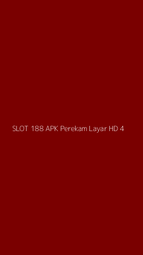 Tampilan Antarmuka Aplikasi Slot 188 Apk Perekam Layar Hd - 4