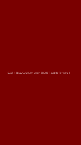 Tampilan Antarmuka Aplikasi Slot 188 Macau Link Login Sbobet Mobile Terbaru - 1