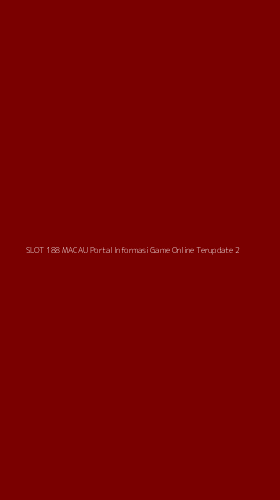 Tampilan Antarmuka Aplikasi Slot 188 Macau Portal Informasi Game Online Terupdate - 2