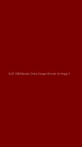 Tampilan Antarmuka Aplikasi Slot 3388 Bandar Online Dengan Winrate Tertinggi - 3