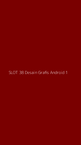 Tampilan Antarmuka Aplikasi Slot 38 Desain Grafis Android - 1