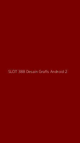 Tampilan Antarmuka Aplikasi Slot 388 Desain Grafis Android - 2