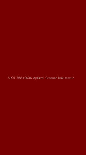 Tampilan Antarmuka Aplikasi Slot 388 Login Aplikasi Scanner Dokumen - 2
