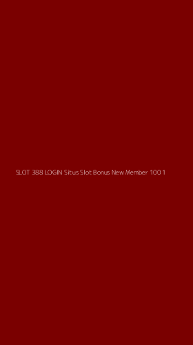 Tampilan Antarmuka Aplikasi Slot 388 Login Situs Slot Bonus New Member 100 - 1