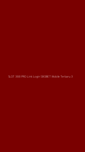 Tampilan Antarmuka Aplikasi Slot 388 Pro Link Login Sbobet Mobile Terbaru - 3