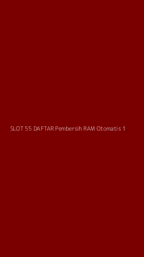 Tampilan Antarmuka Aplikasi Slot 55 Daftar Pembersih Ram Otomatis - 1